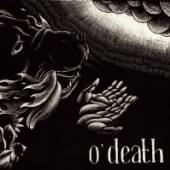 O'DEATH  - CD OUT OF HANDS WE GO