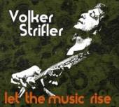 STRIFLER VOLKER -BAND-  - CD LET THE MUSIC RISE