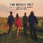 HONEY POT  - CD TO THE EDGE OF THE WORLD AND BEYOND