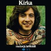 KIRKA  - VINYL RAUTAA JA KETTINKIA [VINYL]