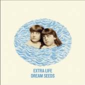 EXTRA LIFE  - CD DREAM SEEDS