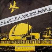  WE GOT THE NEUTRON BOMB - supershop.sk