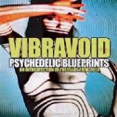 VIBRAVOID  - CD PSYCHEDELIC BLUEPRINTS