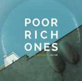 POOR RICH ONES  - VINYL FROM THE MAKERS OF OZIUM [VINYL]