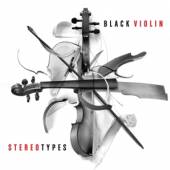 BLACK VIOLIN  - CD STEREOTYPES