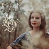 CLARK IMOGEN  - CD LOVE & LOVELY LIES