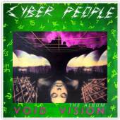 CYBER PEOPLE  - CD VOID VISION - THE ALBUM