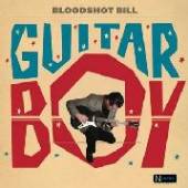 BLOODSHOT BILL  - VINYL GUITAR BOY [VINYL]