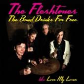 FLESHTONES  - SI BAND DRINKS FOR FREE /7