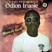 IRUOJE ODION  - VINYL DOWN TO EARTH [VINYL]