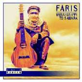 FARIS  - VINYL MISSISSIPPI TO SAHARA [VINYL]