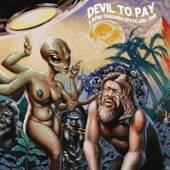 DEVIL TO PAY  - VINYL BEND THROUGH SPACE.. [VINYL]