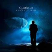 GLERAKUR  - CD CAN'T YOU WAIT -EP [DIGI]