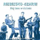 NIEBIESKO-CZARNI  - CD HEJ TAM W DOLINIE