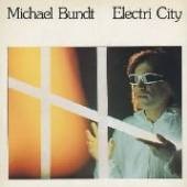 BUNDT MICHAEL  - VINYL ELECTRI CITY [VINYL]