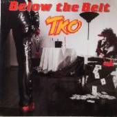 TKO  - CD BELOW THE BELT [DELUXE]