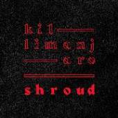 KILLIMANJARO  - VINYL SHROUD -10- [VINYL]