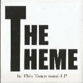 THEME  - CD IN THIS TOWN EP -EP-