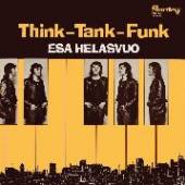 HELASVUO ESA  - VINYL THINK-TANK-FUNK [VINYL]