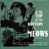 MEOWS  - CD AT THE TOP OF THE BOTTOM