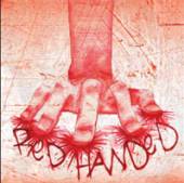 RED HANDED  - 7 RED HANDED