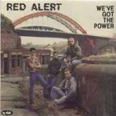 RED ALERT  - VINYL WE'VE GOT THE POWER [VINYL]