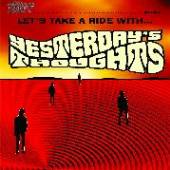 YESTERDAY'S THOUGHTS  - VINYL LET'S TAKE A RIDE WITH... [VINYL]