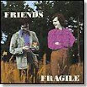 FRIENDS  - CD FRAGILE