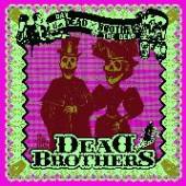 DEAD BROTHERS  - VINYL DAY OF THE DEAD [VINYL]