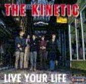 KINETIC  - CD LIVE YOUR LIVE