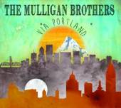 MULLIGAN BROTHERS  - CD VIA PORTLAND