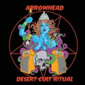ARROWHEAD  - CD DESERT CULT RITUAL