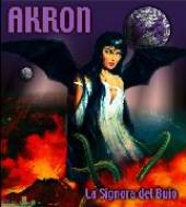 AKRON  - CD LA SIGNORA DEL BUIO