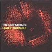 NEW CHRISTS  - CD LOWER YOURSELF