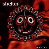 SHELTER  - VINYL MANTRA -HQ/INSERT- [VINYL]