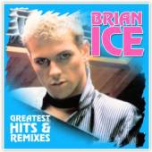 ICE BRIAN  - VINYL GREATEST HITS & REMIXES [VINYL]