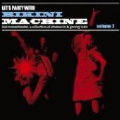 BIKINI MACHINE  - VINYL LET'S PARTY WITH BIKINI.. [VINYL]