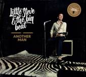 LITTLE STEVE & THE BIG BE  - CD ANOTHER MAN