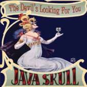 JAVA SKULL  - VINYL DEVIL'S LOOKING FOR YOU.. [VINYL]