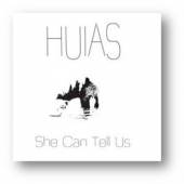 HUIAS  - SI SHE CAN TELL US /7