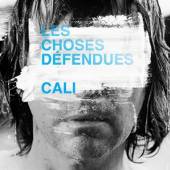 CALI  - CD LES CHOSES DEFENDUES