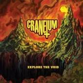 CRANEIUM  - CD EXPLORE THE VOID