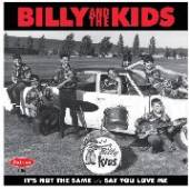 BILLY & THE KIDS  - SI IT'S NOT THE SAME /7