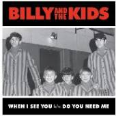 BILLY & THE KIDS  - SI WHEN I SEE YOU /7