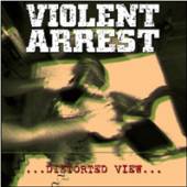 VIOLENT ARREST  - VINYL DISTORTED VIEW [VINYL]