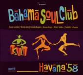 BAHAMA SOUL CLUB  - CD HAVANA '58