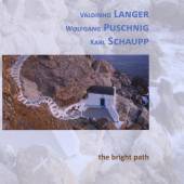 LANGER/PUSCHNIG/SCHAUPP  - CD THE BRIGHT PATH