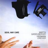 GASSELSBERGER MARTIN AND LINEC  - CD DEVIL MAY CARE