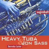 SASS JON & HEAVY TUBA  - CD SAGENHAFT