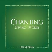 LEANNE ZEPPA  - CD CHANTING LIVING WORDS